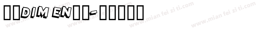 赫思DIM EN字体字体转换